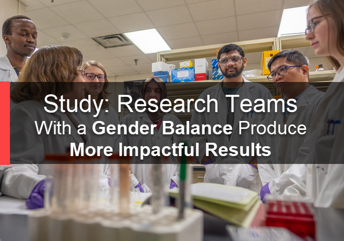 Gender Balance Produces More Impactful Results